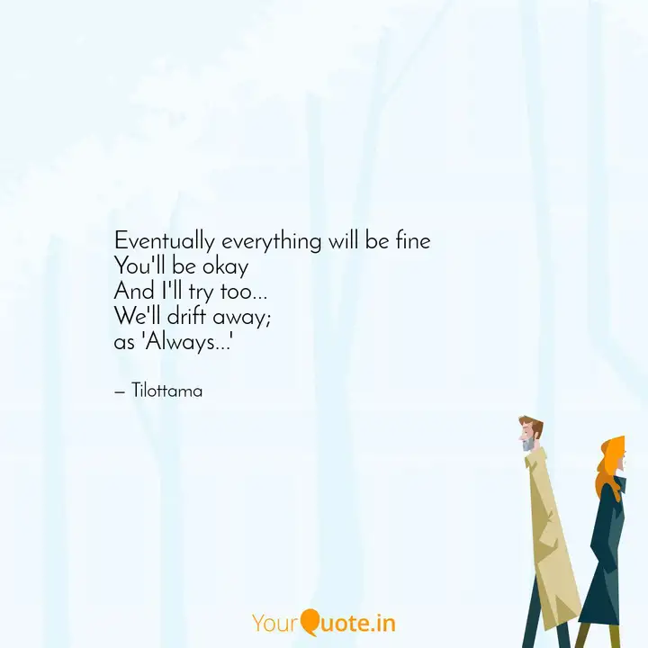 Eventually Everything Wil Quotes Writings By Tilottama Bhas Yourquote