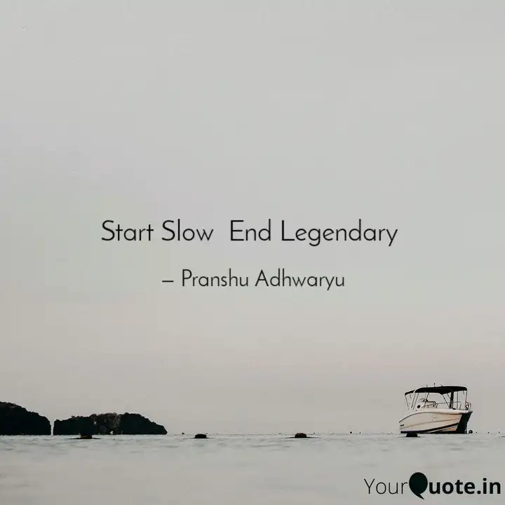 Wallpaper Start Slow End Legendary Quotes Writings By Pranshu Desktop Wallpaper Free
