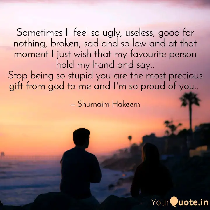 Sometimes I Feel So Ugly... | Quotes & Writings By Shumaim Hakeem | Yourquote