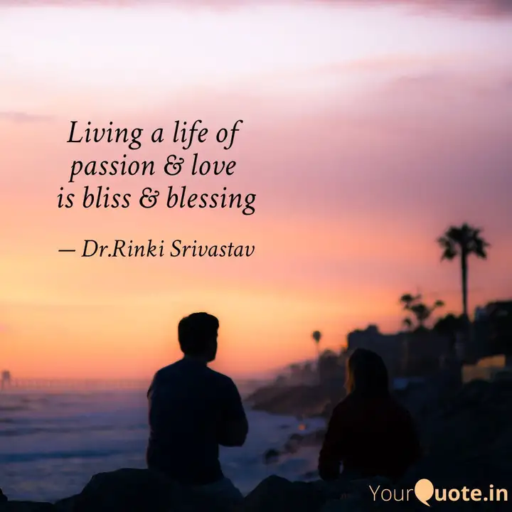 Live Life With Passion Quotes