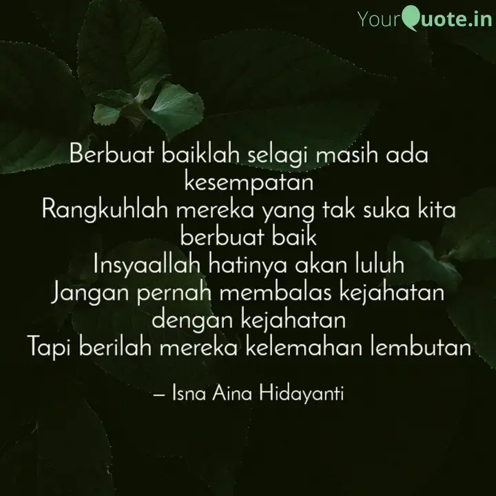 Berbuat Baiklah Selagi Ma Quotes Writings By Isna Aina Hidayanti Yourquote Itu yang ada di otak ku, dan langsung aku balesin wa nya mas imboel. berbuat baiklah selagi ma quotes
