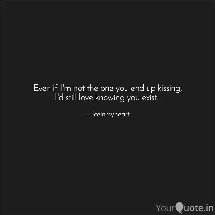 Even If I M Not The One Y Quotes Writings By Akash Bhatt
