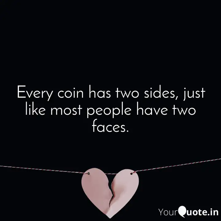 Every Coin Has Two Sides Quotes Writings By Luvv Dhamija Yourquote