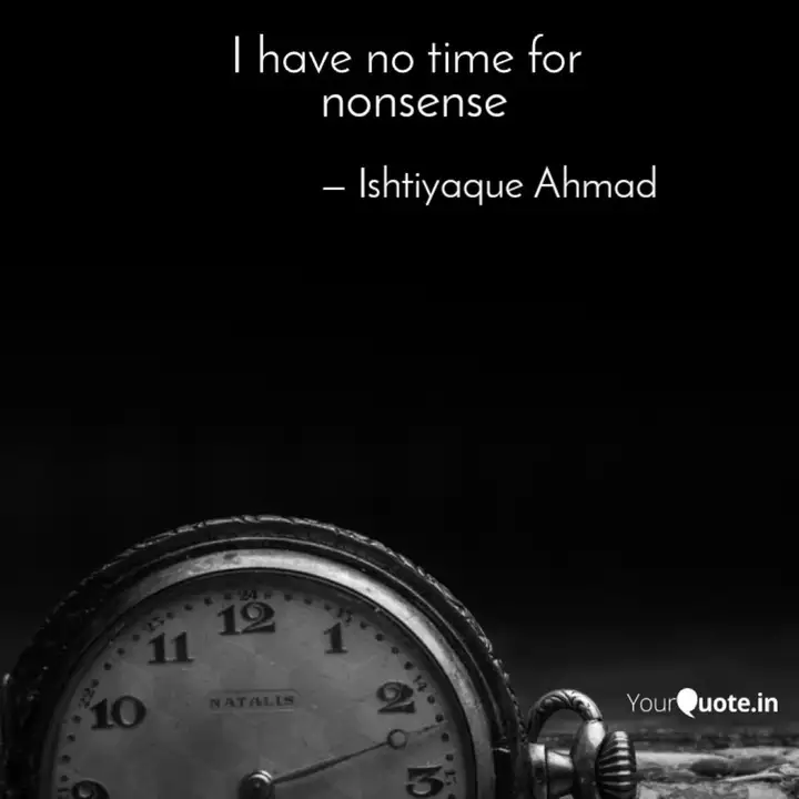 Nonsense Quotes Writings By Ishtiyaque Ahmad Yourquote