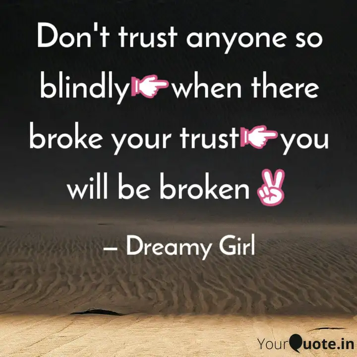 Don T Trust Anyone So Bli Quotes Writings By Dreamy Girl