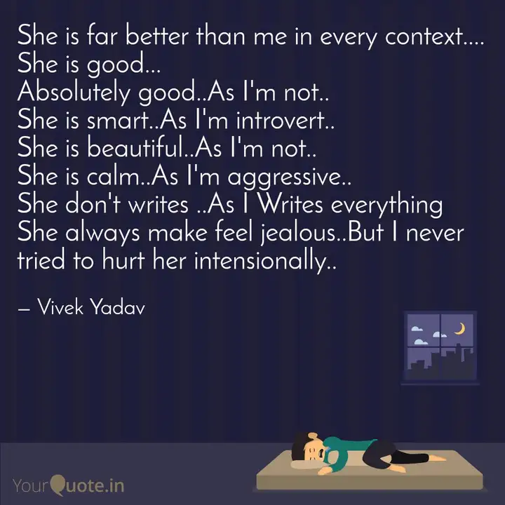 She Is Far Better Than Me Quotes Writings By Vivek Yadav Yourquote