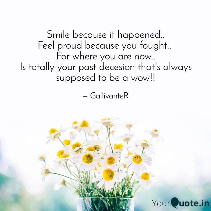 Smile Because It Happened Quotes Writings By Happykid Life Wanderer Yourquote