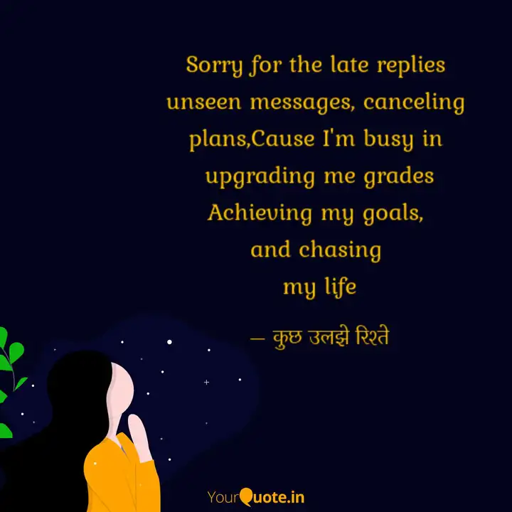 Sorry For The Late Replie Quotes Writings By Stranger Yourquote
