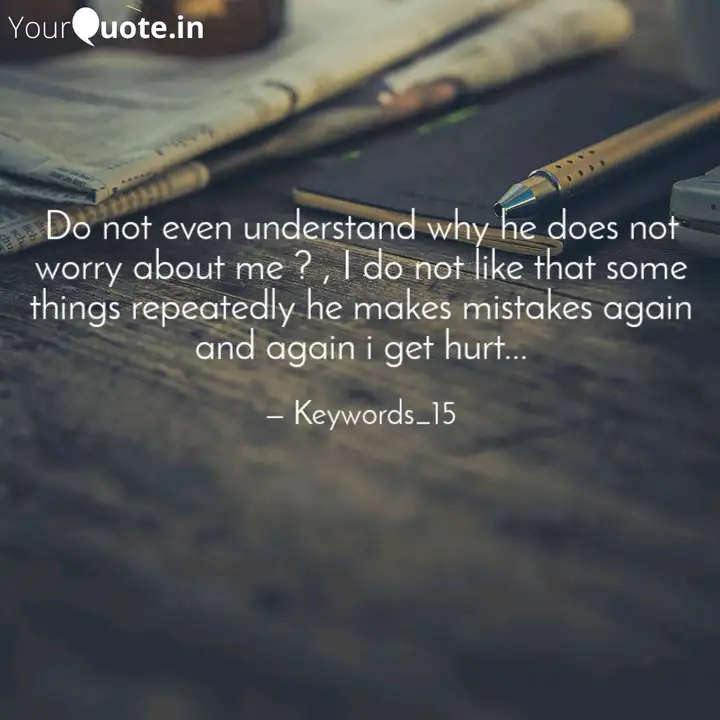 Do Not Even Understand Wh Quotes Writings By Bindiya
