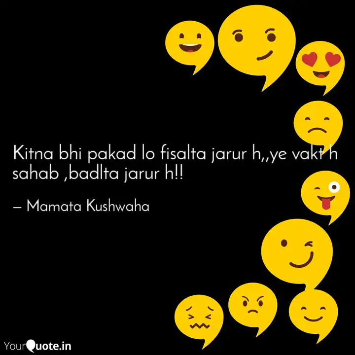 Kitna Bhi Pakad Lo Fisalt Quotes Writings By Mamata Kushwaha Yourquote Facebook gives people the power to share and makes the world. yourquote