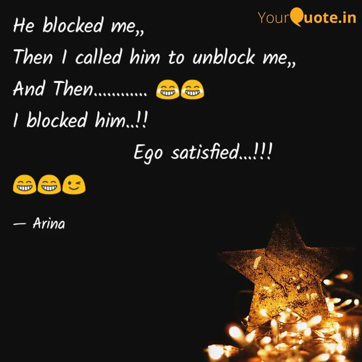 He Blocked Me Then I C Quotes Writings By Arina Khatun Yourquote