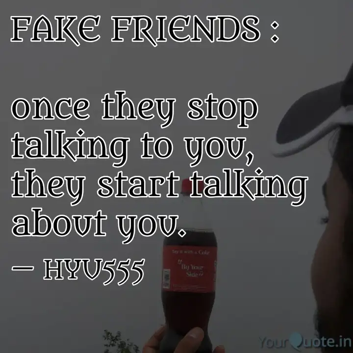 Fake Friends Once The Quotes Writings By यश शर म