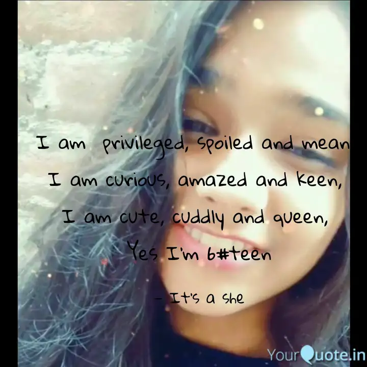 I Am Privileged Spoiled Quotes Writings By Uma Singh Yourquote