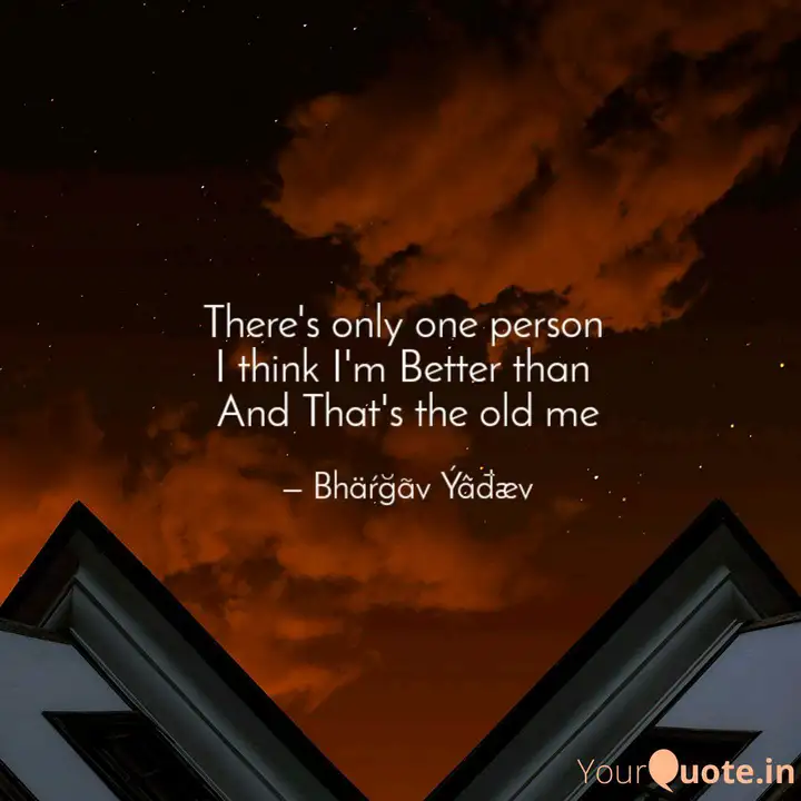 There S Only One Person Quotes Writings By Bhaŕgav Yađaev Yourquote