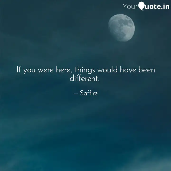 If You Were Here Things Quotes Writings By Saurabh Tripathi Yourquote