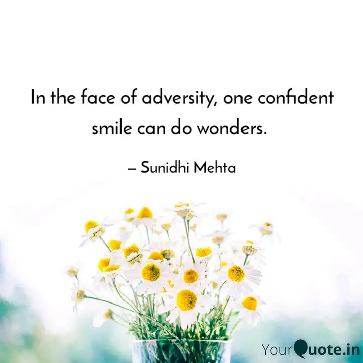 In The Face Of Adversity Quotes Writings By Sunidhi Mehta Yourquote