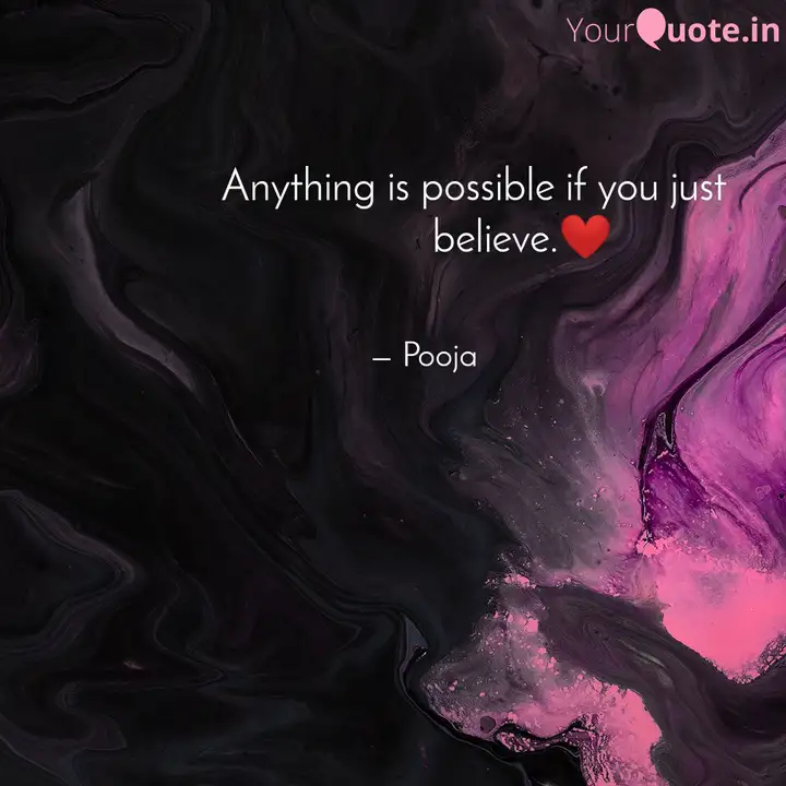 Anything Is Pos Quotes Writings By Pooja Agrawal Yourquote