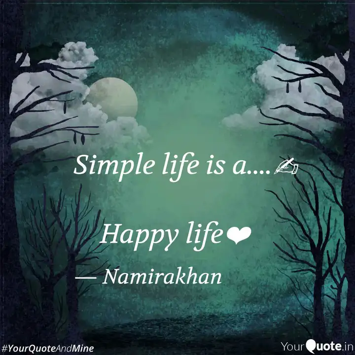Simple Life Is A Quotes Writings By Namira Khan Yourquote