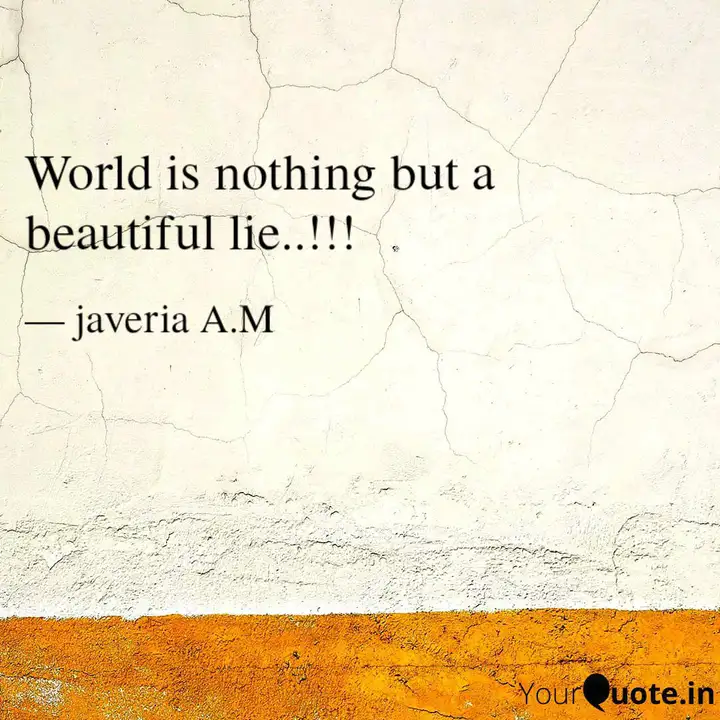 World Is Nothing But A Be Quotes Writings By Javeria A M Yourquote