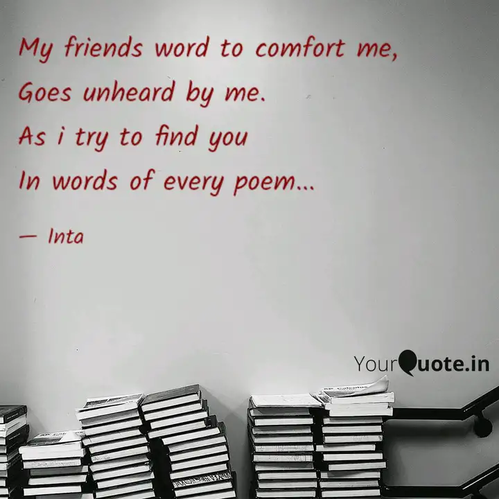 My Friends Word To Comfor Quotes Writings By Intajur Rahman