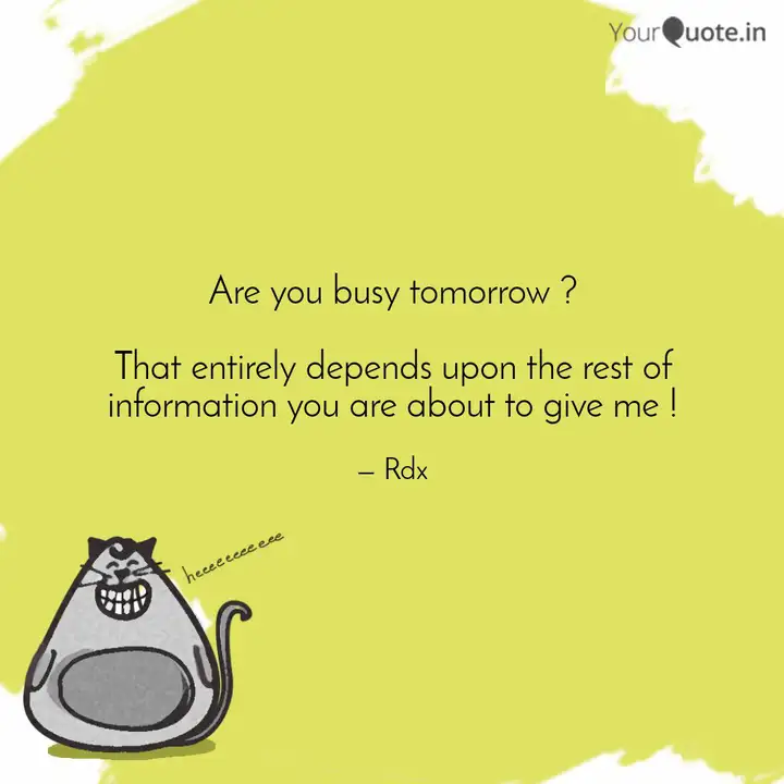 Are You Busy Tomorrow Quotes Writings By Ratandeep Verma are-you-busy-tomorrow-quotes-writings-by-ratandeep-verma