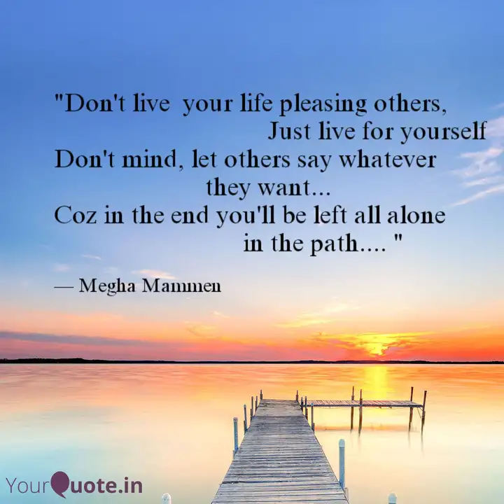 Don T Live Your Life Pl Quotes Writings By Megha Mammen Yourquote