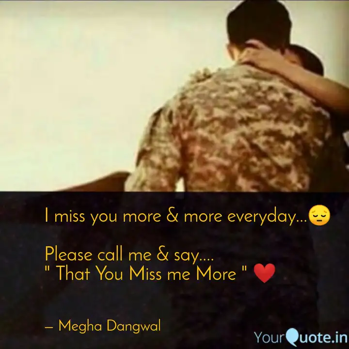I Miss You More More Ev Quotes Writings By Army Love Yourquote I realized the last one i did of this was directed more towards the navy.so heres one for the rest of ya! i miss you more more ev quotes