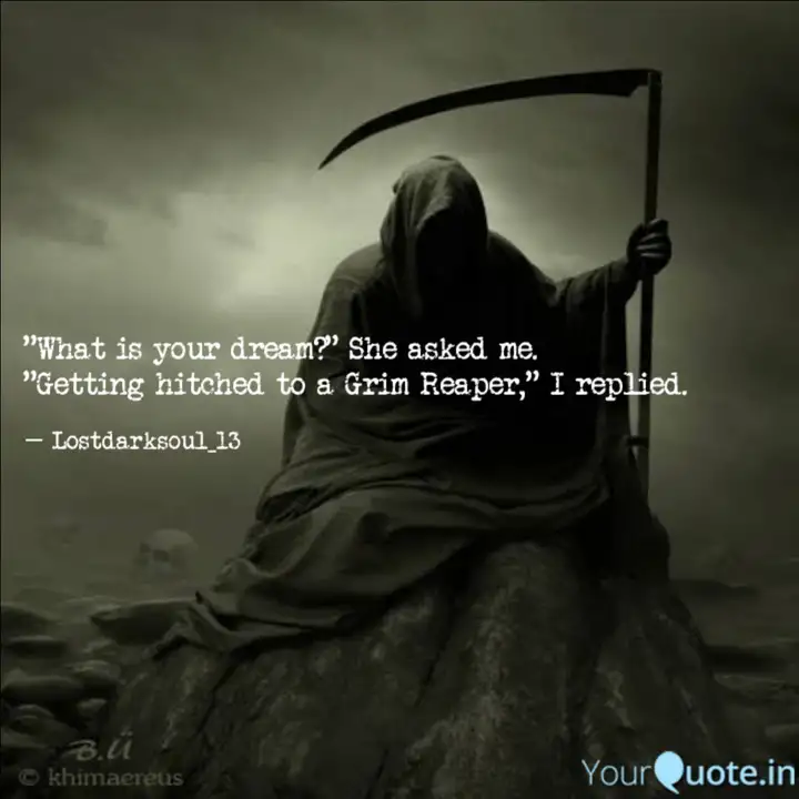 Best Grimreaper Quotes Status Shayari Poetry Thoughts Yourquote