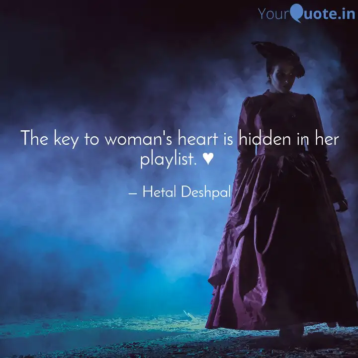 The Key To Woman S Heart Quotes Writings By Hetal Deshpal Yourquote