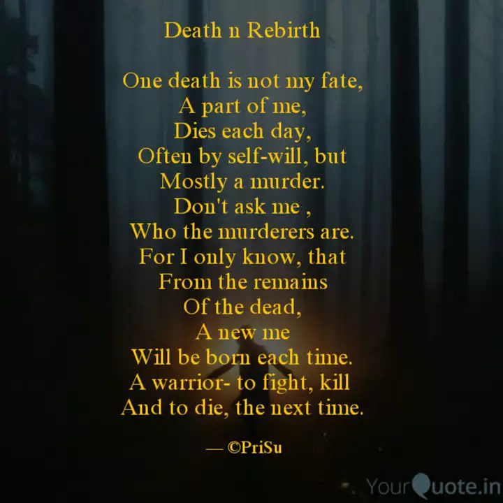 Death N Rebirth One Deat Quotes Writings By Priyanka Shekhar Sinha Yourquote