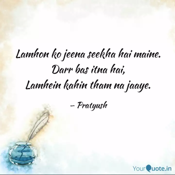 Lamhon Ko Jeena Seekha Ha Quotes Writings By Pratyush Yourquote Na sikha mp3 & mp4. lamhon ko jeena seekha ha quotes