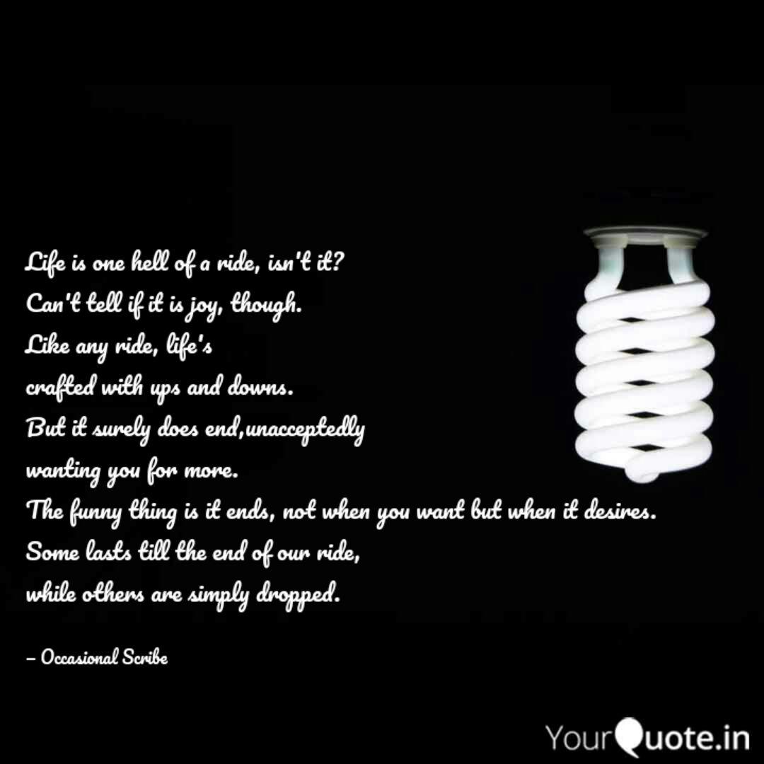 Life Is One Hell Of A Rid Quotes Writings By Anubhav Das Yourquote Life Is One Hell Of A Rid Quotes Writings By Anubhav Das Yourquote