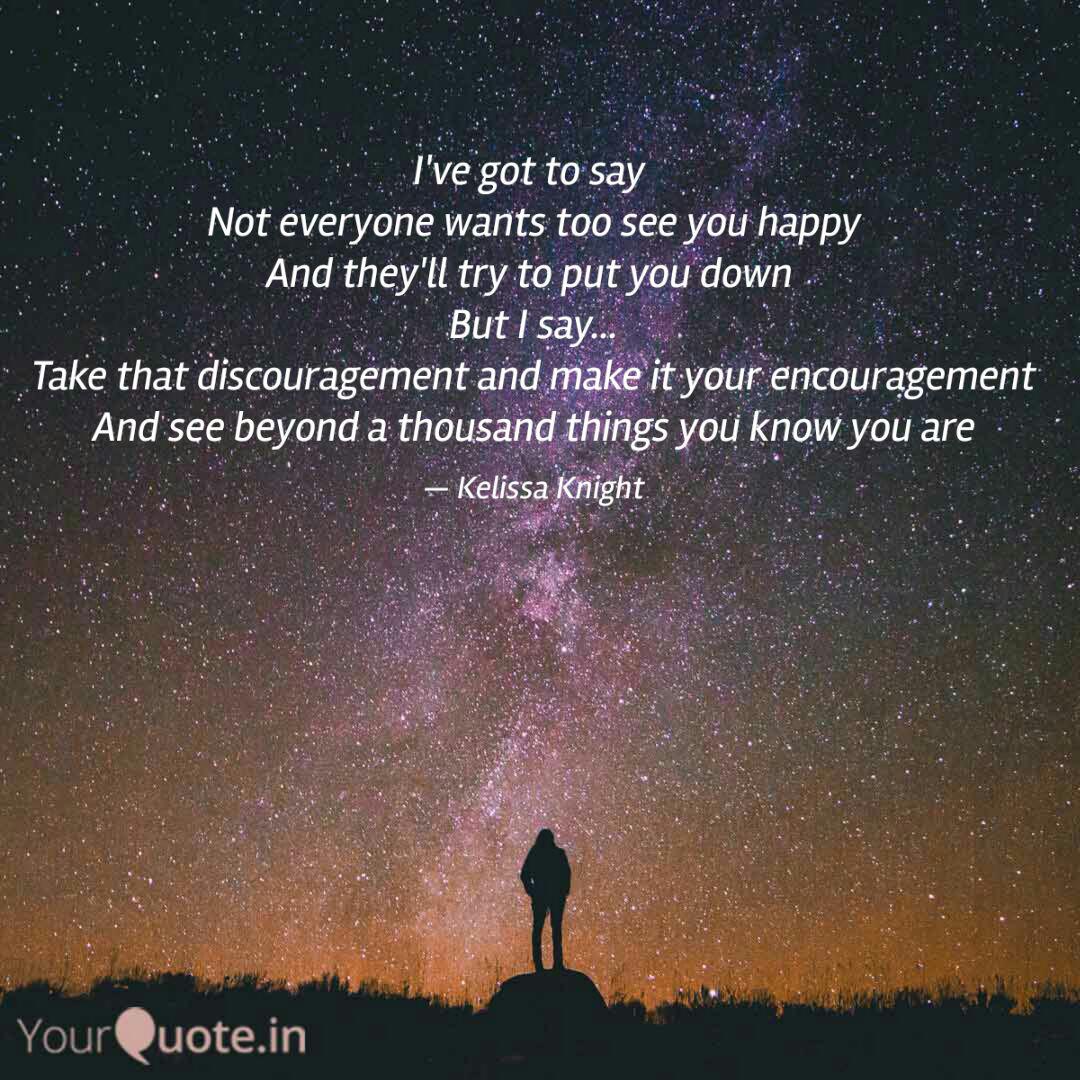 I Ve Got To Say Not Ever Quotes Writings By Kelissa Knight Yourquote
