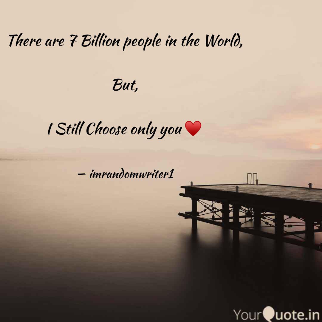 There Are 7 Billion Peopl Quotes Writings By Madhu Sudhan Reddy Yourquote