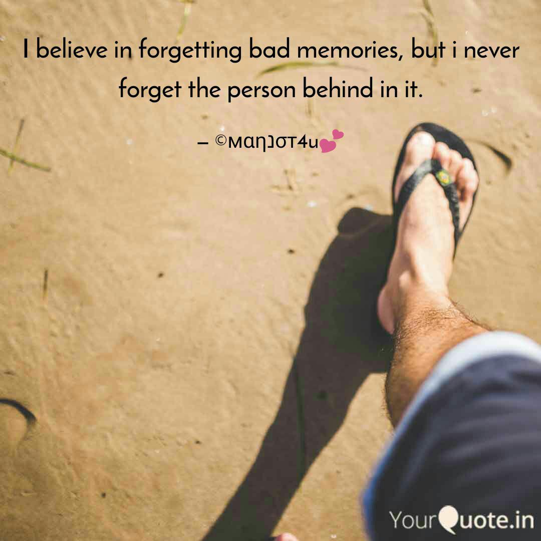 I Believe In Forgetting B Quotes Writings By Manjot Singh Kĥaĺŝa Yourquote