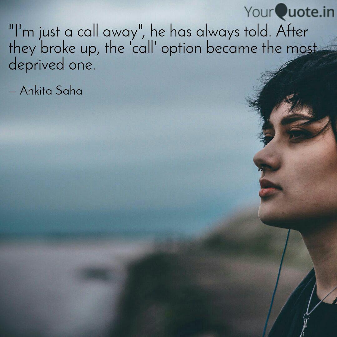 I M Just A Call Away H Quotes Writings By Ankita Saha Yourquote