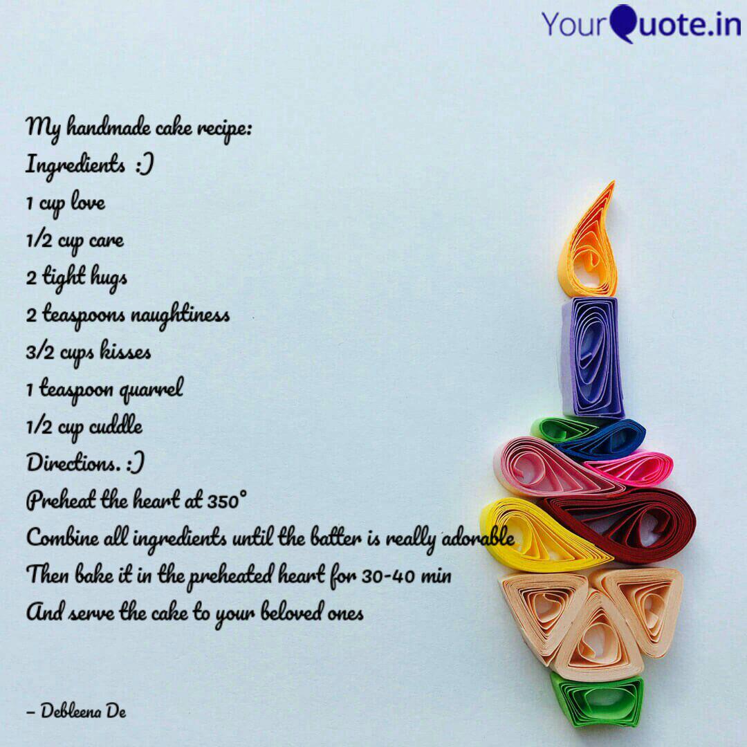 My Handmade Cake Recipe Quotes Writings By Debleena De Yourquote