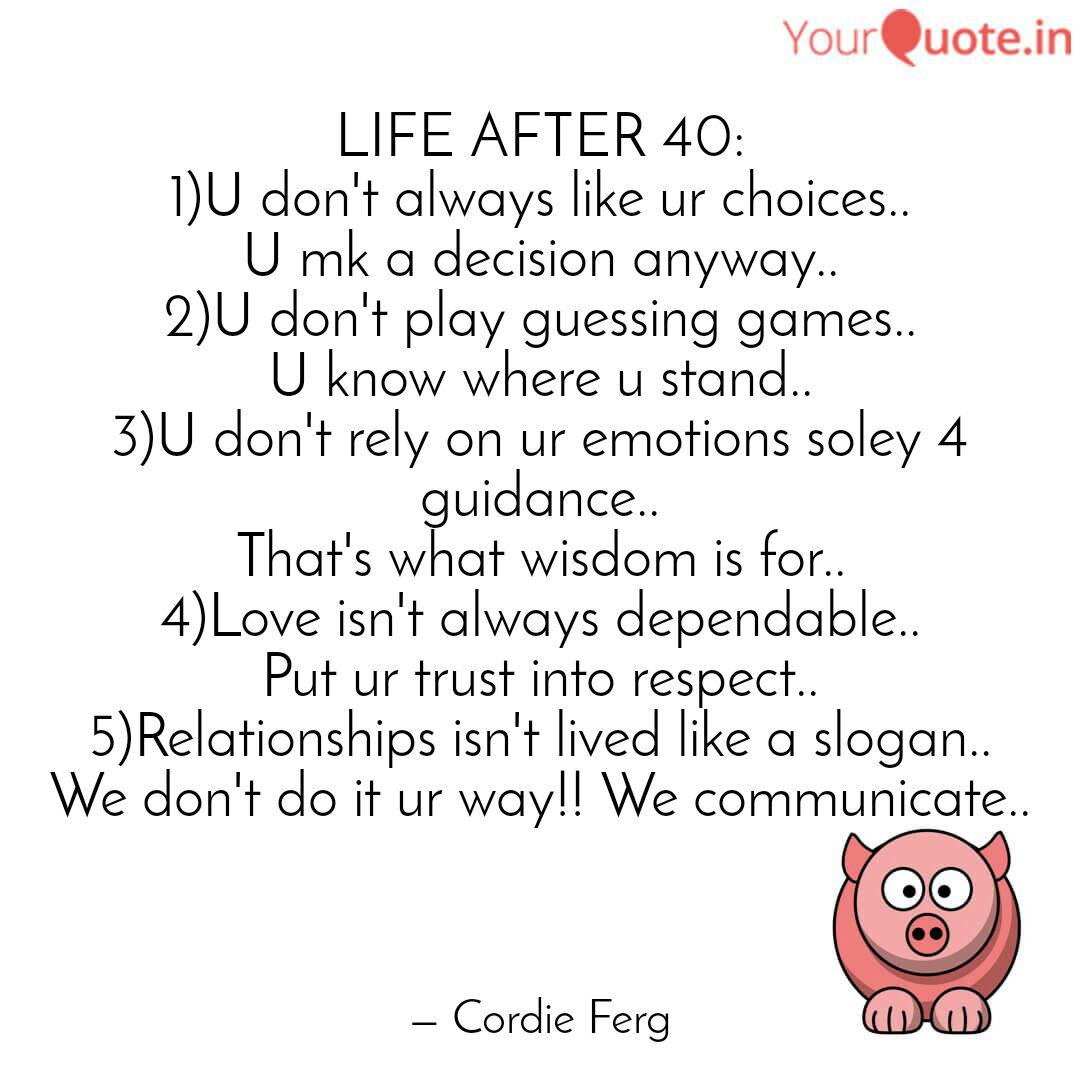 Life After 40 1 U Don T Quotes Writings By Cordie Ferg Yourquote