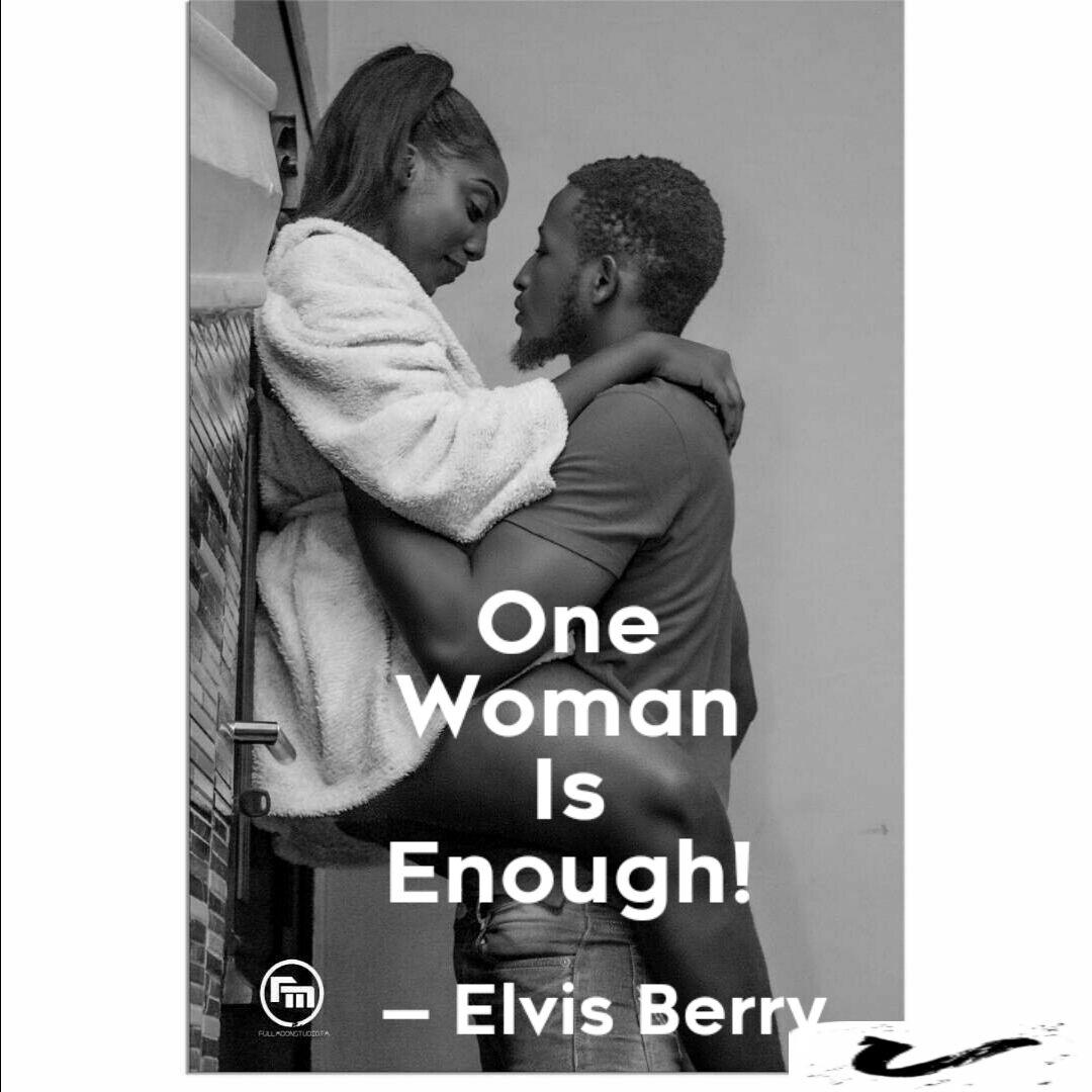 One Woman Is Enough Quotes Writings By Elvis Berry Yourquote