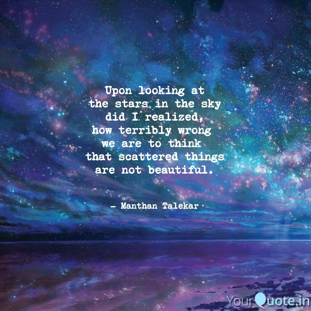 Upon Looking At The Stars Quotes Writings By Manthan Talekar Yourquote
