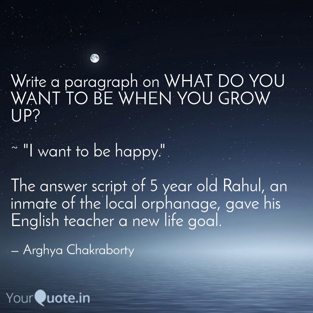 Write A Paragraph On What Quotes Writings By Arghya Chakraborty Yourquote