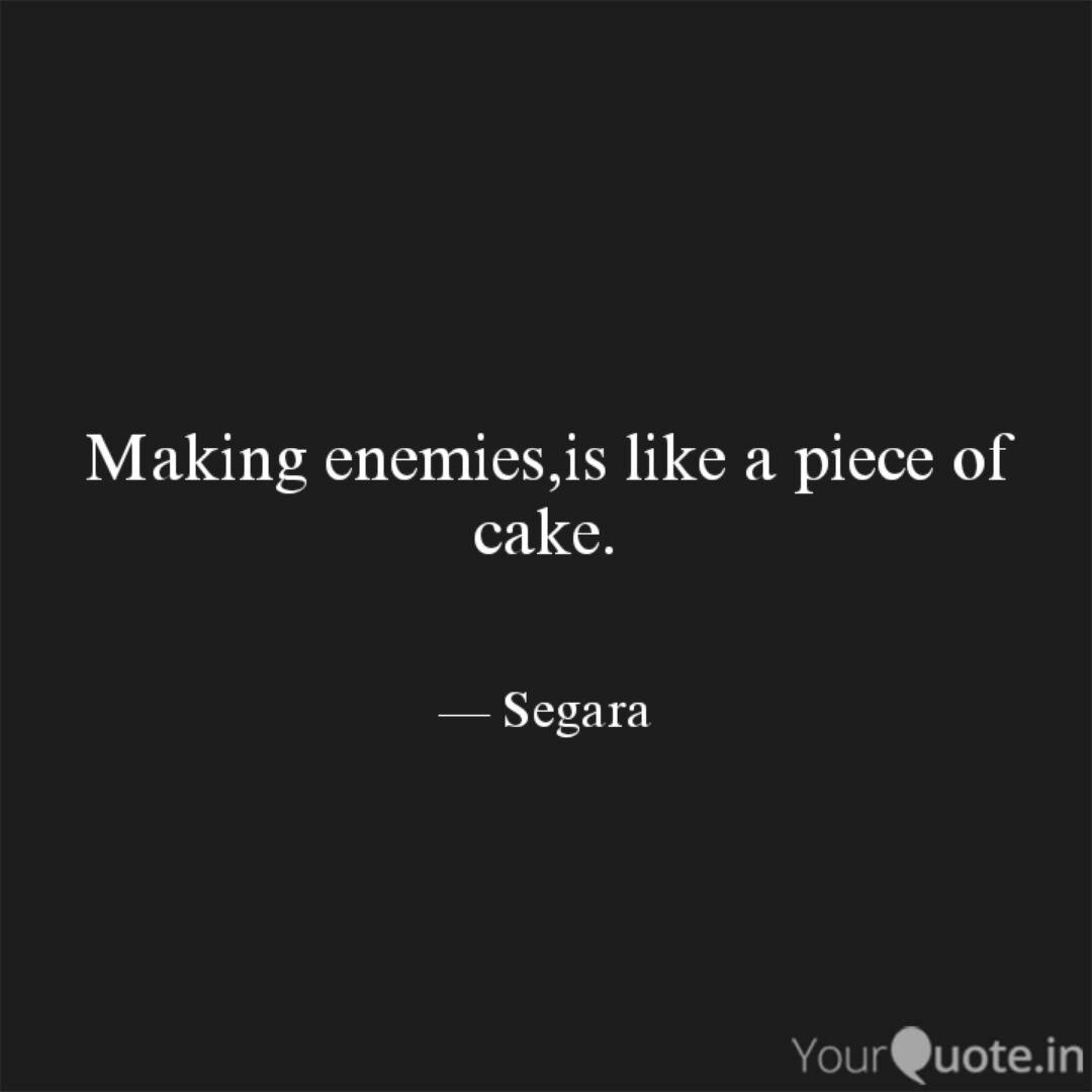 Making Enemies Is Like A Quotes Writings By Jagrati Chaudhary Yourquote