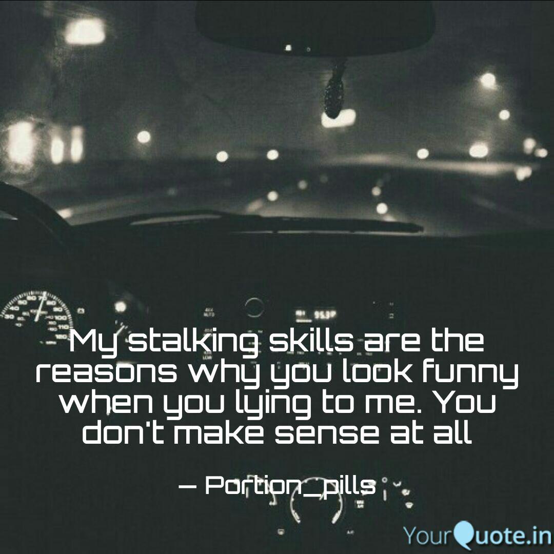 My Stalking Skills Are Th Quotes Writings By Hamida Abdi Yourquote