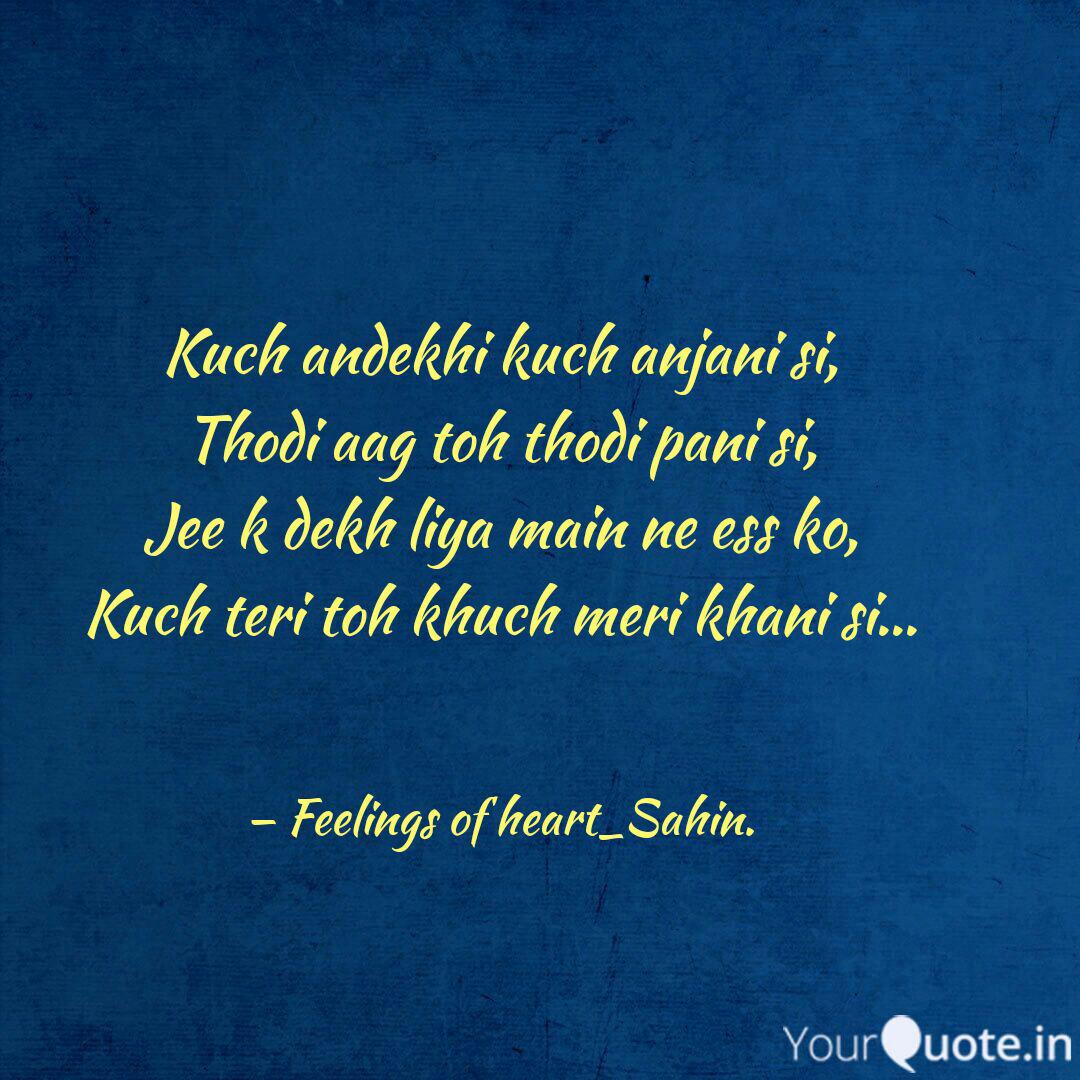 Kuch Andekhi Kuch Anjani Quotes Writings By Sahin Mirza Yourquote Download your favorite mp3 songs, artists, remix on. kuch andekhi kuch anjani quotes