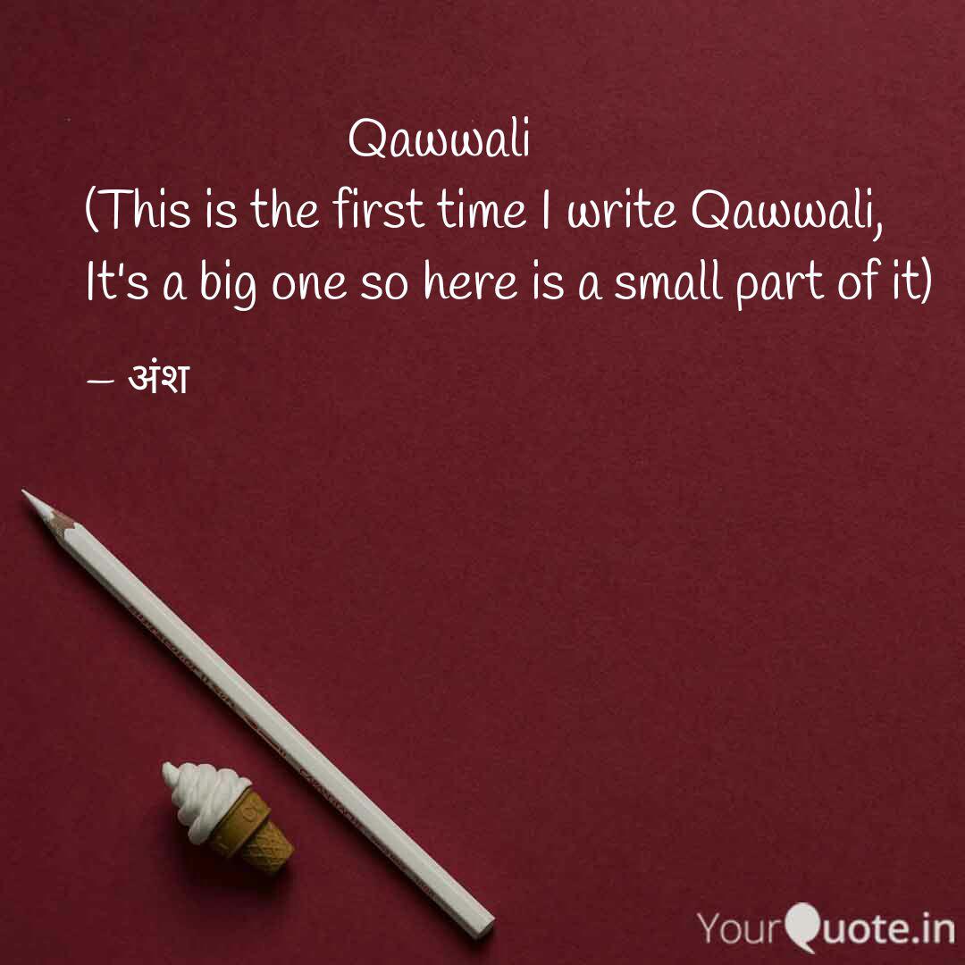 Best Qawwali Quotes Status Shayari Poetry Thoughts Yourquote Sms shayari is a unique style to express your feeling to your friends and loved ones. best qawwali quotes status shayari