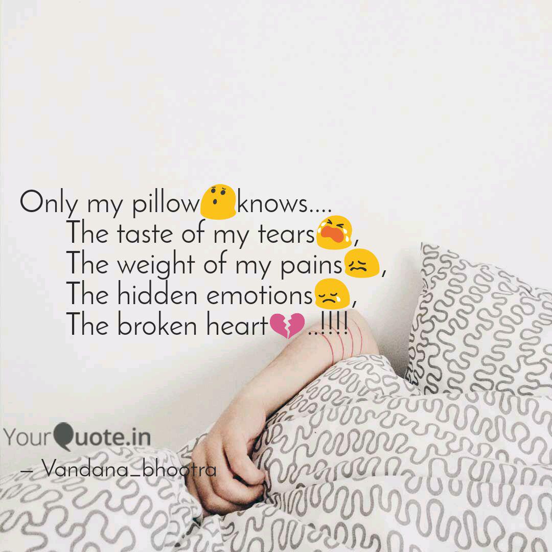 Only My Pillow Knows Quotes Writings By The Enchanting