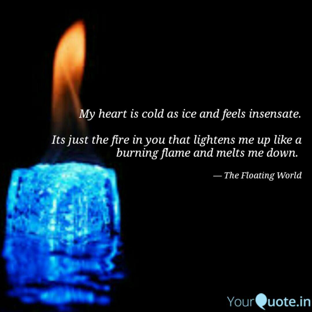 My Heart Is Cold As Ice A Quotes Writings By Vinita Shetty Yourquote