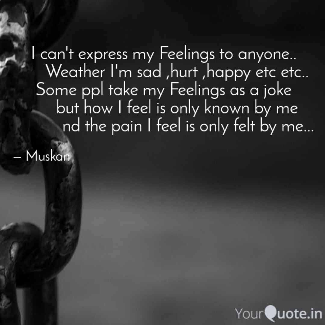I Can T Express My Feelin Quotes Writings By Shree Shyam
