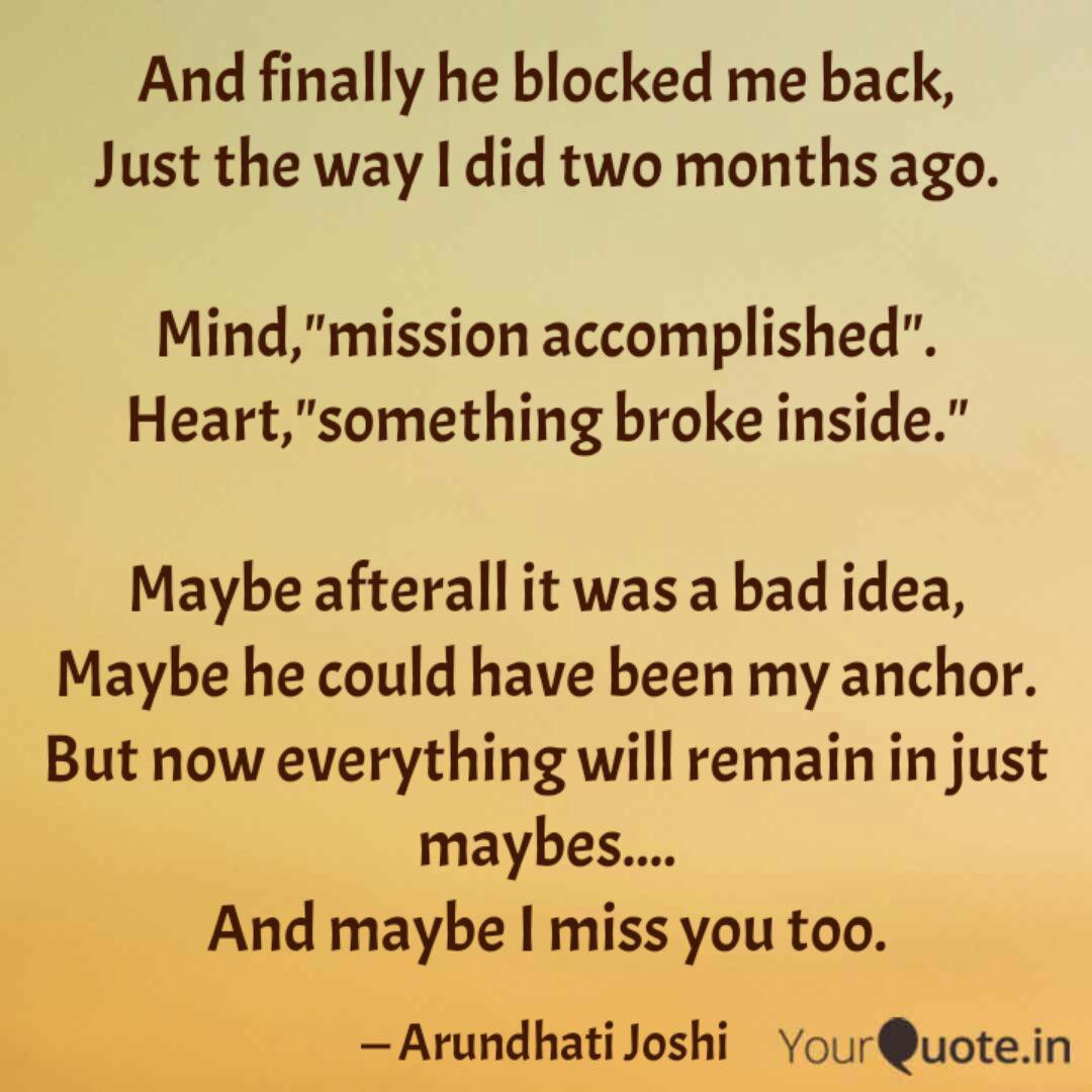 And Finally He Blocked Me Quotes Writings By Arundhati Joshi Yourquote