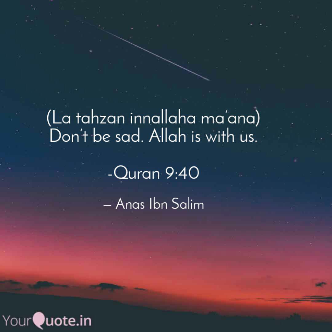 La Tahzan Innallaha Ma A Quotes Writings By Anas Ibn Salim Yourquote